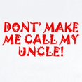 thumbnail image 2 of CafePress - Dont Make Me Call My Uncle Body Suit - Long Sleeve Cotton Baby Bodysuit, 2 of 4