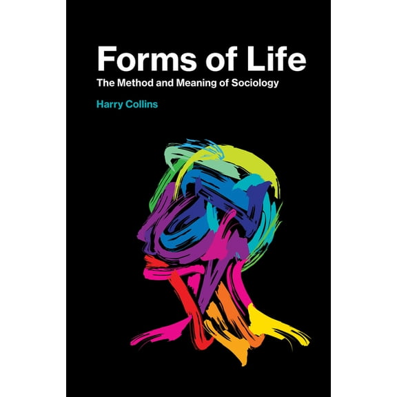 Forms of Life: The Method and Meaning of Sociology, (Paperback)
