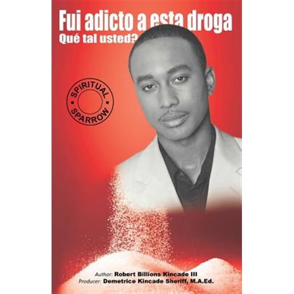 Pre-Owned Fui Adicto a Esta Droga Que Tal Usted? (Spanish Edition)