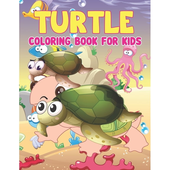 Turtle Coloring Book for Kids: Turtle Kids Coloring Book - Sea Turtle Coloring Book for Kids, Turtle Activity Book for Kids Ages 4-8 (Paperback)