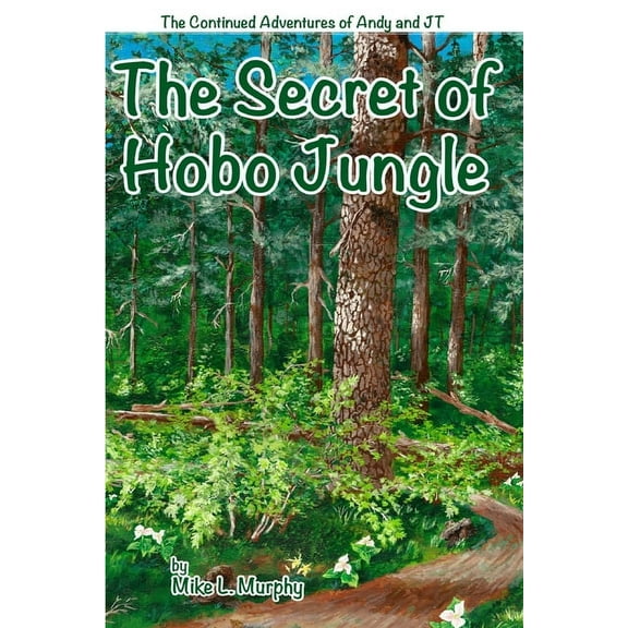 The Secret of Hobo Jungle (Paperback)