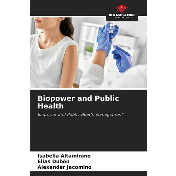 Biopower and Public Health, (Paperback)