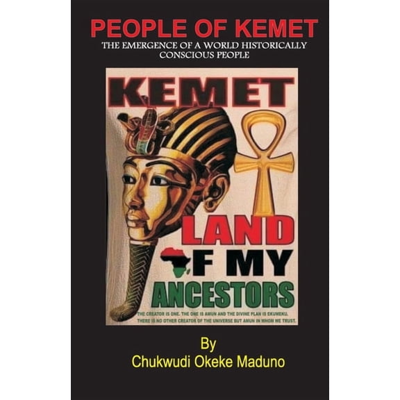 People of Kemet: The Emergence Of A World Historically Conscious People, (Paperback)