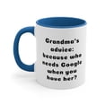 thumbnail image 3 of Grandma Gifts Two-Tone 11oz Mug "Grandma's advice: because who needs Google, 3 of 4