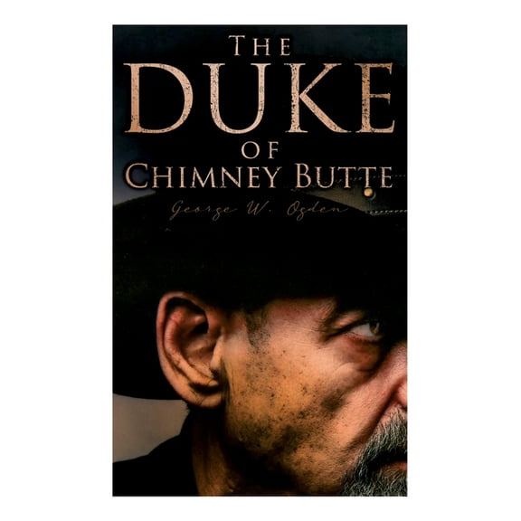The Duke of Chimney Butte: Western Novel, (Paperback)