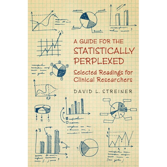 A Guide to the Statistically Perplexed, (Paperback)