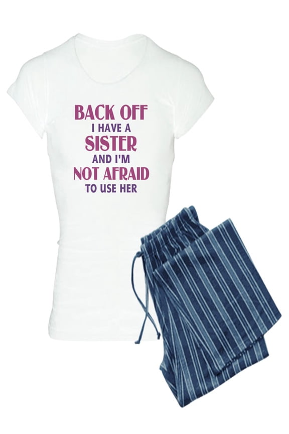 - Back Off I Have A Sister (P - Women's Light Pajamas