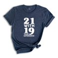thumbnail image 5 of 21 With 19 Years Experience Shirt, 40th Birthday Shirt, Funny Birthday Party Shirt, 40th Birthday Gifts, 1982 Birthday, Hello Forty Shirt, 5 of 13