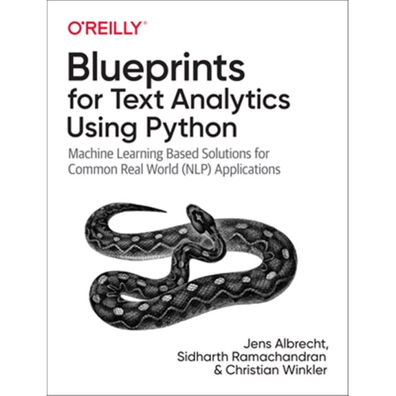 Pre-Owned Blueprints for Text Analytics Using Python: Machine Learning-Based Solutions for Common Real World (NLP) Applications, 9781492074083, 149207408X, Paperback, 1 edition