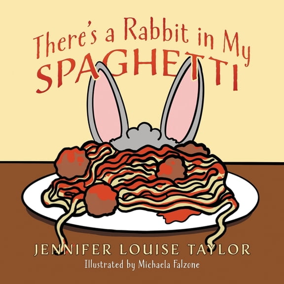 There's a Rabbit in My Spaghetti, (Paperback)