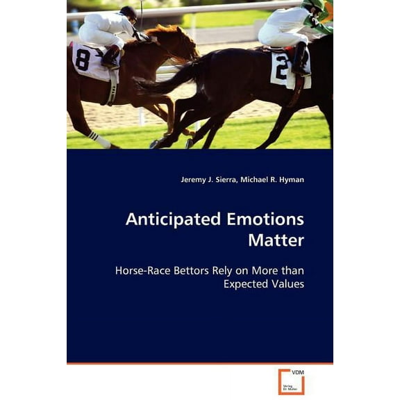 Anticipated Emotions Matter (Paperback)