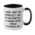 thumbnail image 2 of Cute Drug counselor Gifts, I MAY NOT BE PERFECT, BUT I'M, Birthday Unique Gifts, Two Tone 11oz Mug For Drug counselor from Boss, 2 of 5