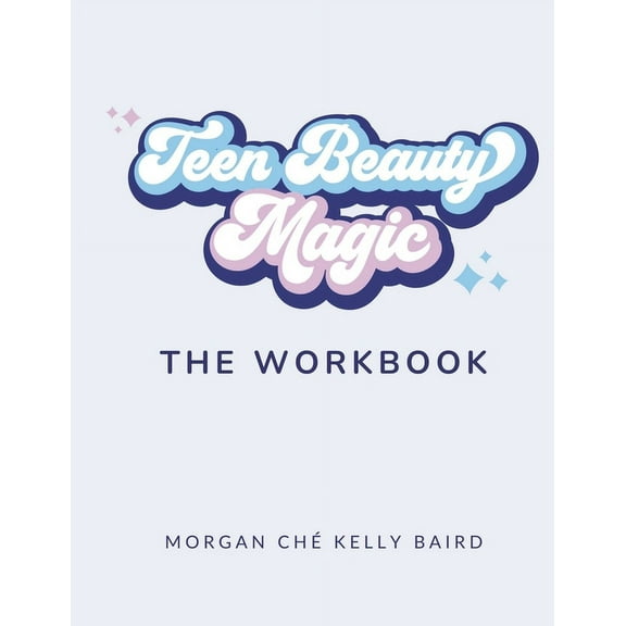 Teen Beauty Magic : The Workbook (Paperback)