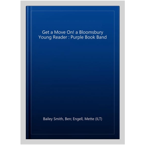 Get A Move On! A Bloomsbury Young Reader