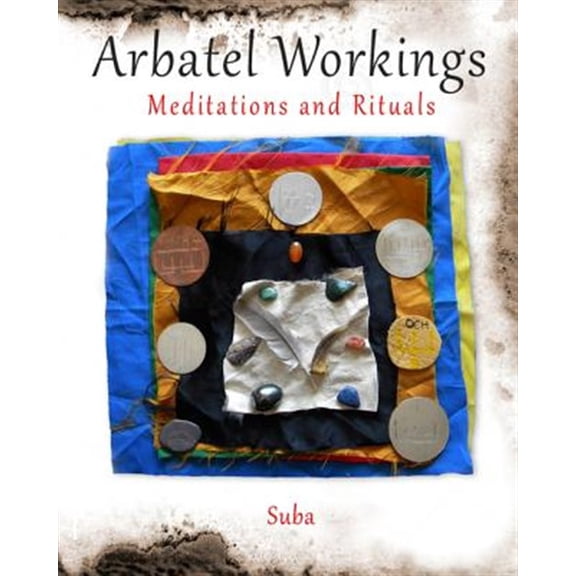 Pre-Owned Arbatel Workings: Meditations and Rituals