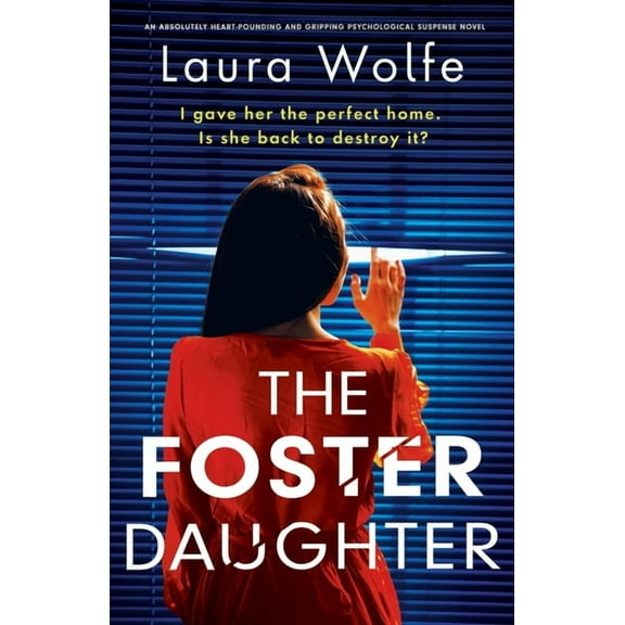 The Foster Daughter: An absolutely heart-pounding and gripping psychological suspense novel, (Paperback)