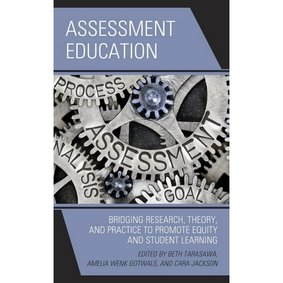 Assessment Education: Bridging Research, Theory, and Practice to Promote Equity and Student Learning, (Paperback)