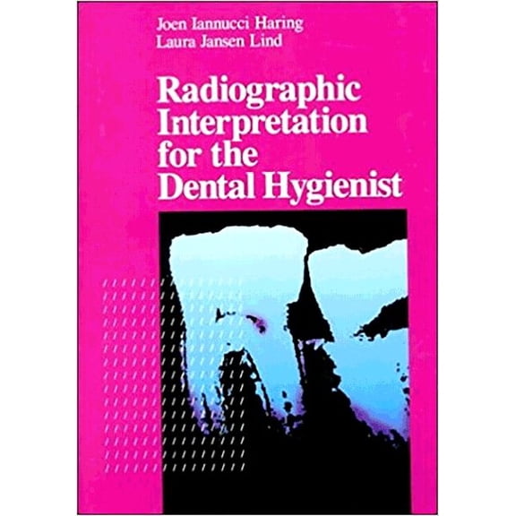 Radiographic Interpretation for the Dental Hygienist