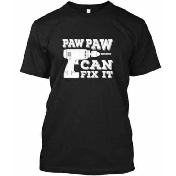 Velto Paw Paw Can Fix It Now T-Shirt Made in the USA All Size S-5XL