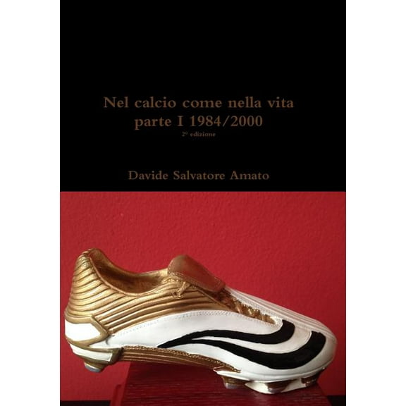 Nel calcio come nella vita parte I (Paperback)