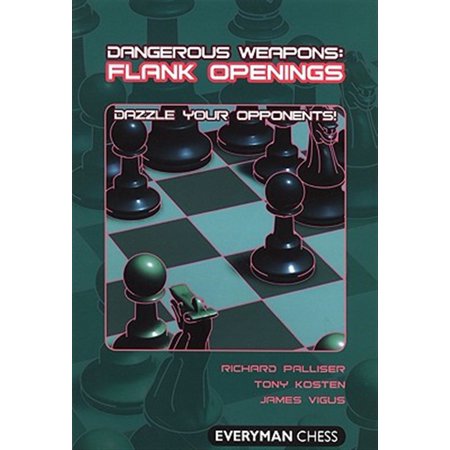 Pre-Owned Dangerous Weapons: Flank Openings : Dazzle Your Opponents! (Edition 1) (Paperback)