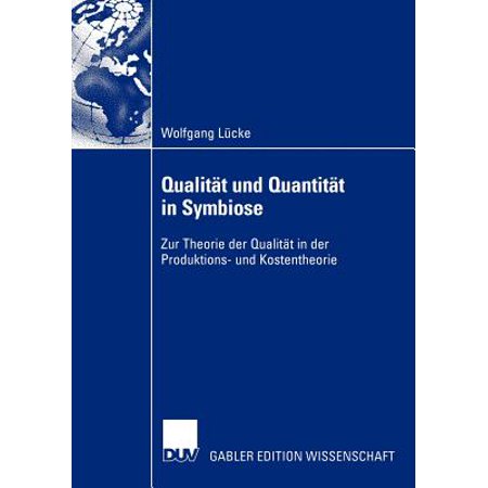 Qualität Und Quantität In Symbiose Zur Theorie Der - 