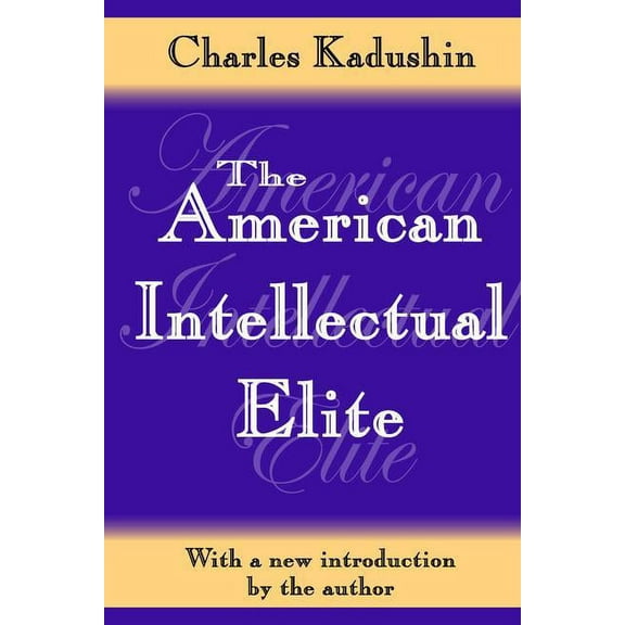 The American Intellectual Elite, (Paperback)
