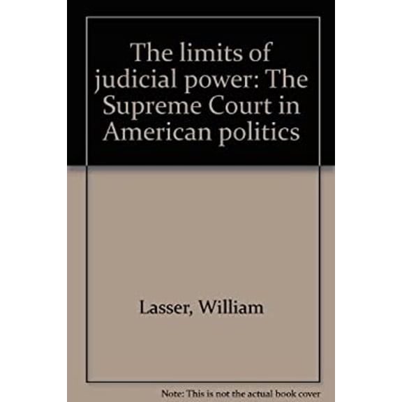 Pre-Owned The Limits of Judicial Power : The Supreme Court in American Politics 9780807818107