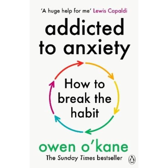 Owen O'Kane Addicted to Anxiety (Paperback)
