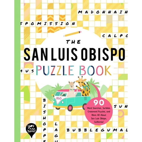 The San Luis Obispo Puzzle Book: 90 Word Searches, Jumbles, Crossword Puzzles, and More All about San Luis Obispo, Calif, (Paperback)