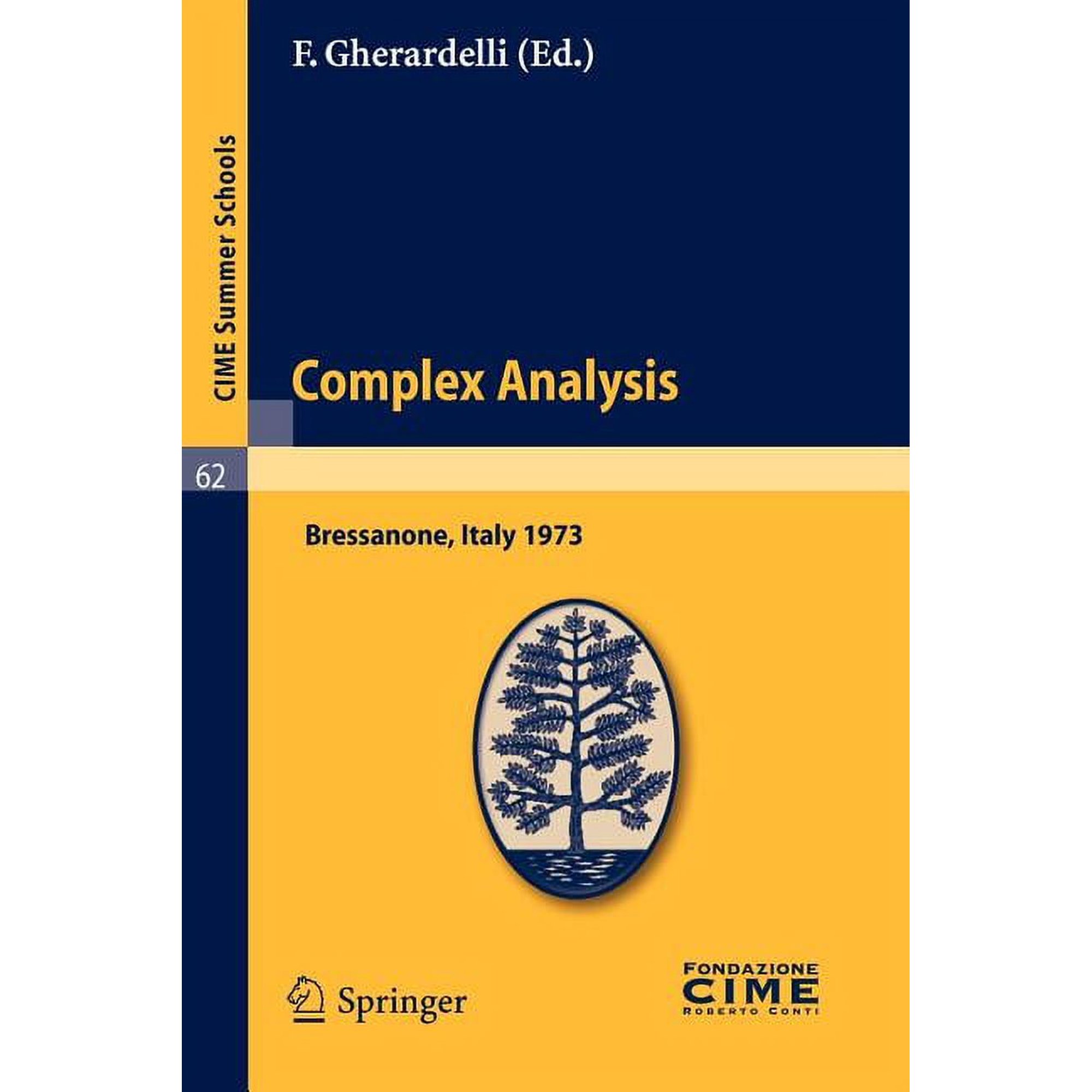 C.I.M.E. Summer Schools Complex Analysis: Lectures Given at a Summer School of the Centro Internazionale Matematico Estivo (C.I.M.E.) Held in Br, Book 62, (Paperback)