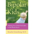 thumbnail image 2 of Bipolar Kids: Helping Your Child Find Calm in the Mood Storm, 2 of 2