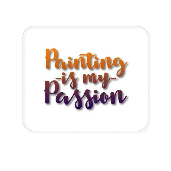 DistinctInk Mouse Pad - 1/4" Foam Rubber - Painting is My Passion