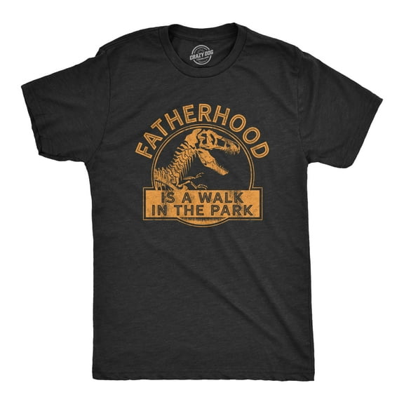 Mens Fatherhood Is A Walk In The Park T Shirt Funny Fathers Day Dinosaur Movie Graphic Tee Graphic Tees