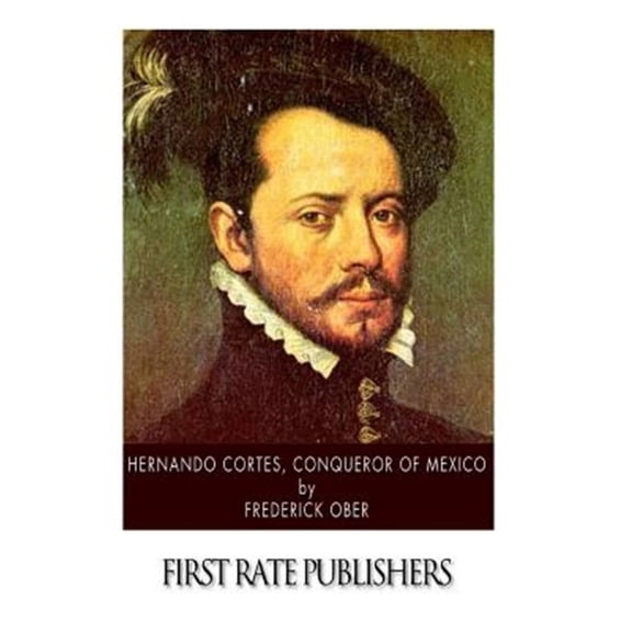 Pre-Owned Hernando Cortes, Conqueror of Mexico
