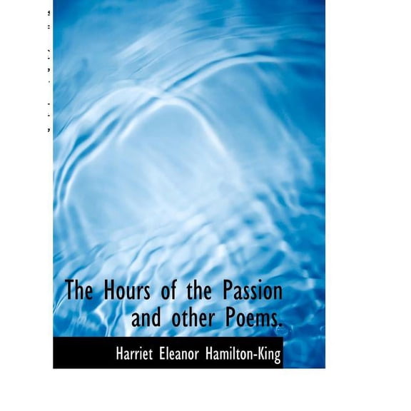 The Hours of the Passion and Other Poems. (Paperback)