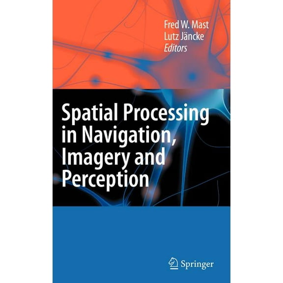 Spatial Processing in Navigation, Imagery and Perception, (Hardcover)