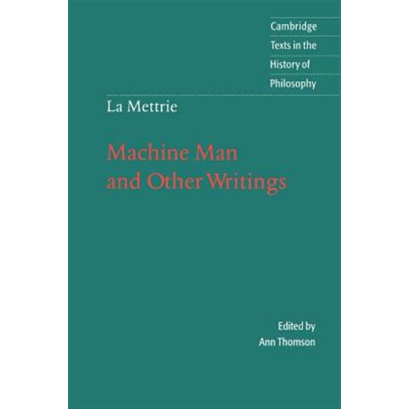 Pre-Owned Cambridge Texts in the History of Philos La Mettrie: Machine Man and Other Writings, (Paperback)