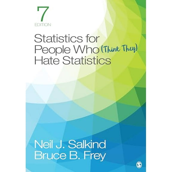 Pre-Owned Statistics for People Who (Think They) Hate Statistics (Paperback) 1544381859 9781544381855