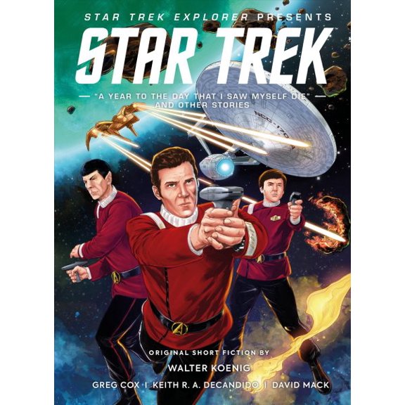 Pre-Owned Star Trek Explorer: A Year to the Day That I Saw Myself Die and Other Stories