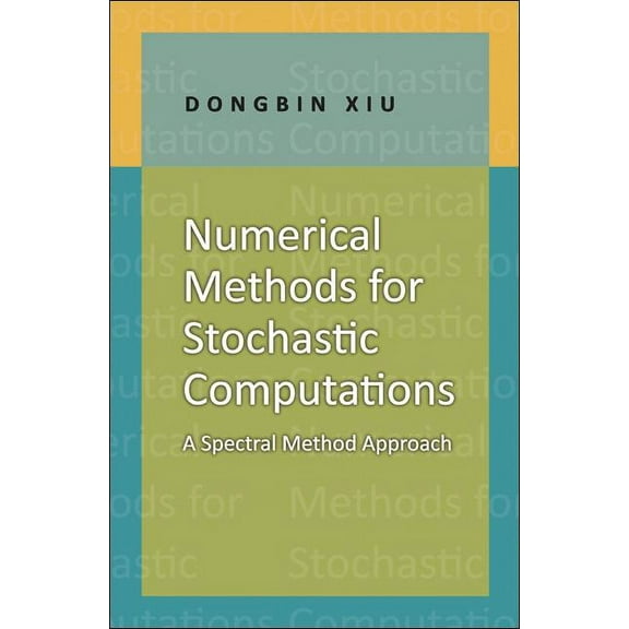 Numerical Methods for Stochastic Computations: A Spectral Method Approach, (Hardcover)