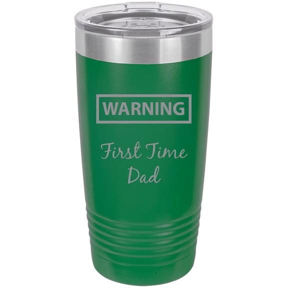 Warning - First Time Dad Stainless Steel Engraved Insulated Tumbler 20 Oz Travel Coffee Mug, Green
