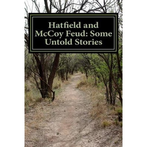 Pre-Owned Hatfield and Mccoy Feud : Some Untold Stories
