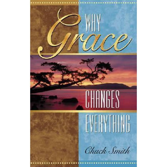 Pre-Owned Why Grace Changes Everything (Paperback) 0936728787 9780936728780
