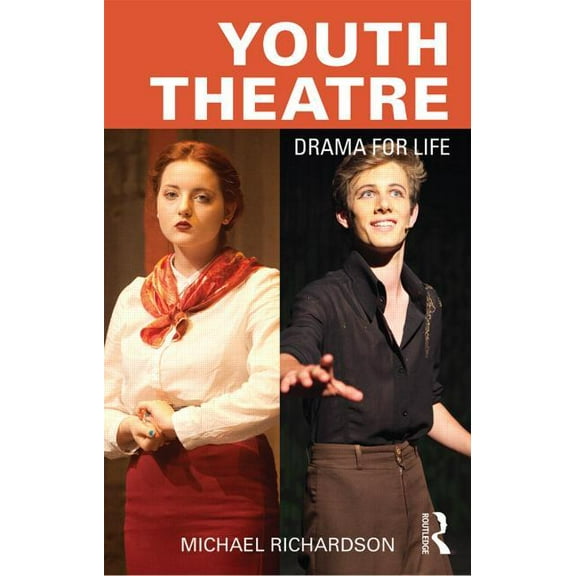 Youth Theatre: Drama for Life, (Paperback)