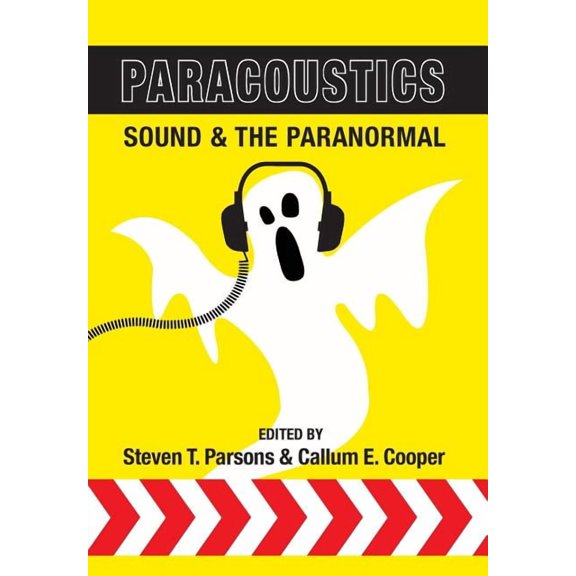 Paracoustics: Sound & the Paranormal, (Hardcover)