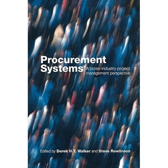 Procurement Systems: A Cross-Industry Project Management Perspective