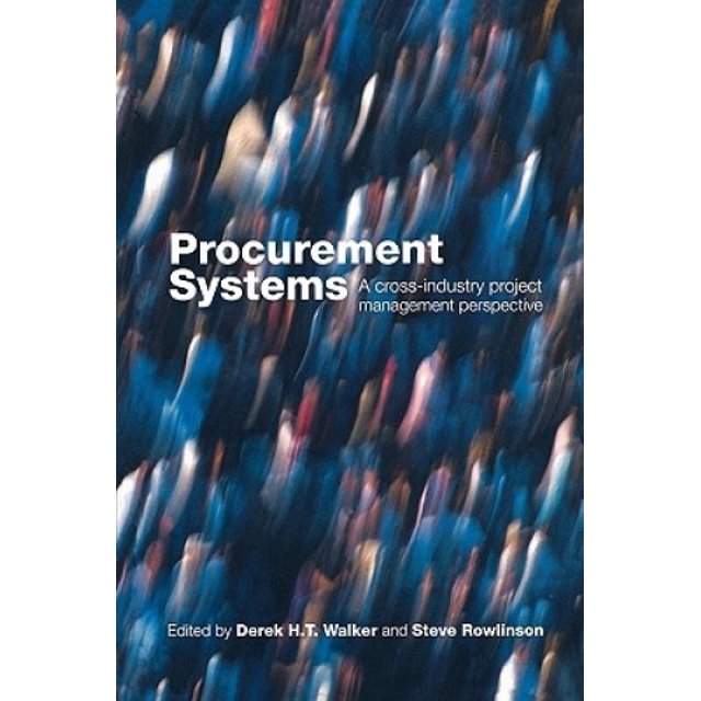 Procurement Systems: A Cross-Industry Project Management Perspective