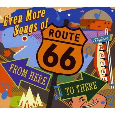 - Even More Songs Of Route 66: From Here To There
