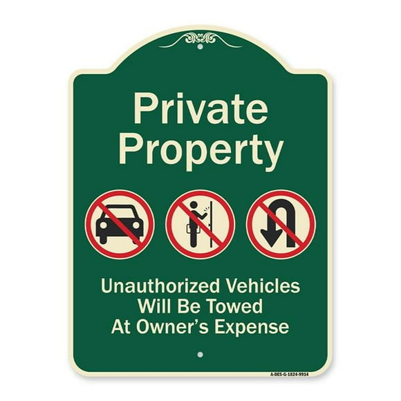 SignMission A-DES-G-1824-9914 18 x 24 in. Designer Series Sign - Private Property Unauthorized Vehicles Towed No Cars No Solicitors No Turn Around Symbols Green